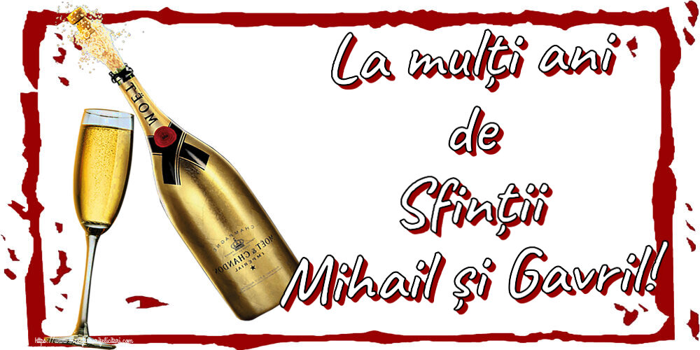 La mulți ani de Sfinții Mihail și Gavril! ~ șampanie cu pahar