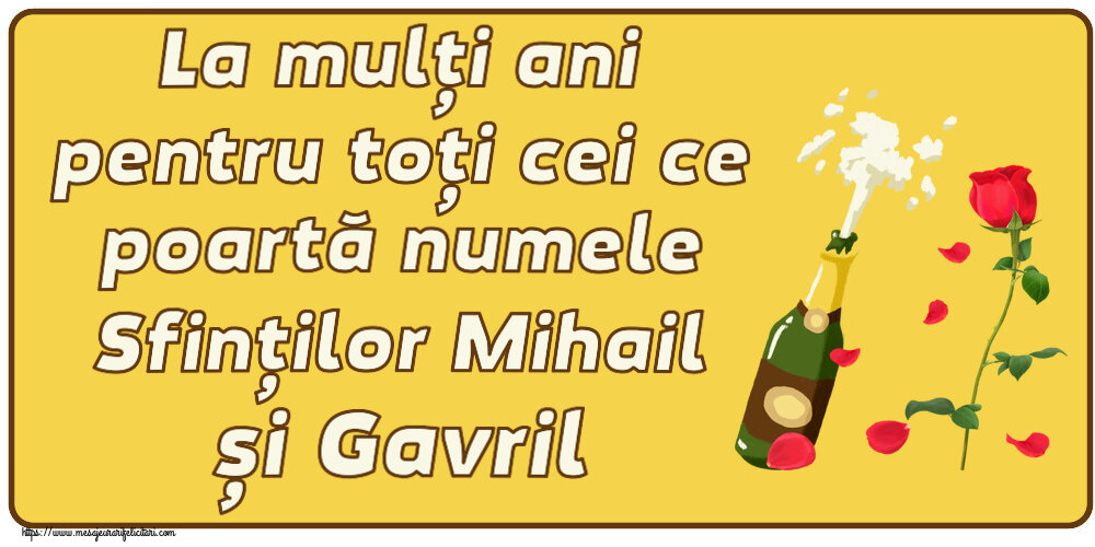 Felicitari de Sfintii Mihail si Gavril - 🌼🥂🍾 La mulți ani pentru toți cei ce poartă numele Sfinților Mihail și Gavril ~ desen cu o șampanie și un trandafir - mesajeurarifelicitari.com