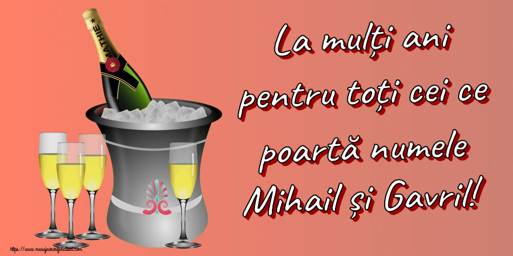 Felicitari de Sfintii Mihail si Gavril - 🍾🥂 La mulți ani pentru toți cei ce poartă numele Mihail și Gavril! ~ șampanie în frapieră - mesajeurarifelicitari.com