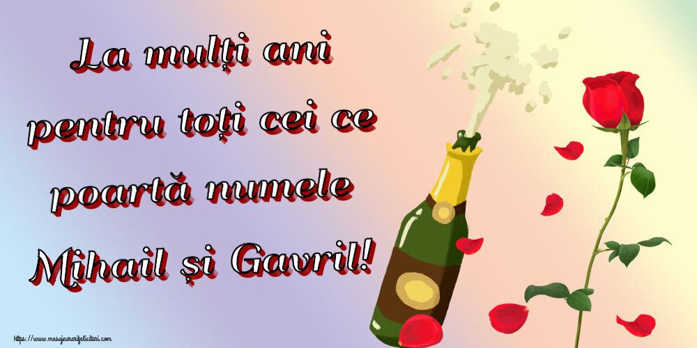 Felicitari de Sfintii Mihail si Gavril - 🌼🥂🍾 La mulți ani pentru toți cei ce poartă numele Mihail și Gavril! ~ desen cu o șampanie și un trandafir - mesajeurarifelicitari.com