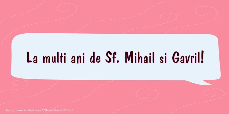 Felicitari de Sfintii Mihail si Gavril - La multi ani de Sf. Mihail si Gavril! - mesajeurarifelicitari.com
