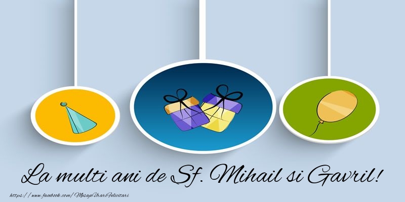 La multi ani de Sf. Mihail si Gavril!