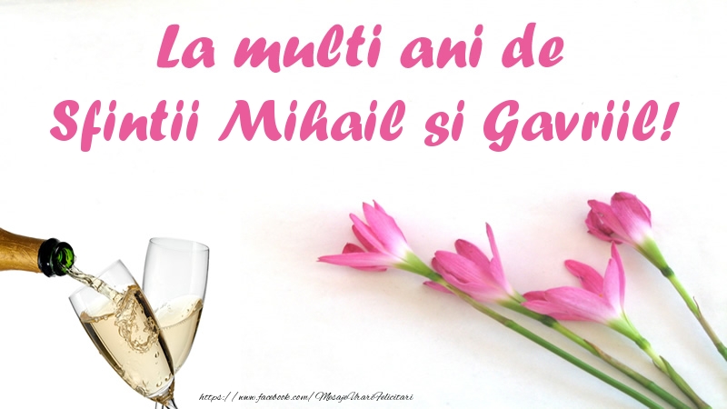 Felicitari de Sfintii Mihail si Gavril cu flori si sampanie - La multi ani de Sfintii Mihail si Gavriil!