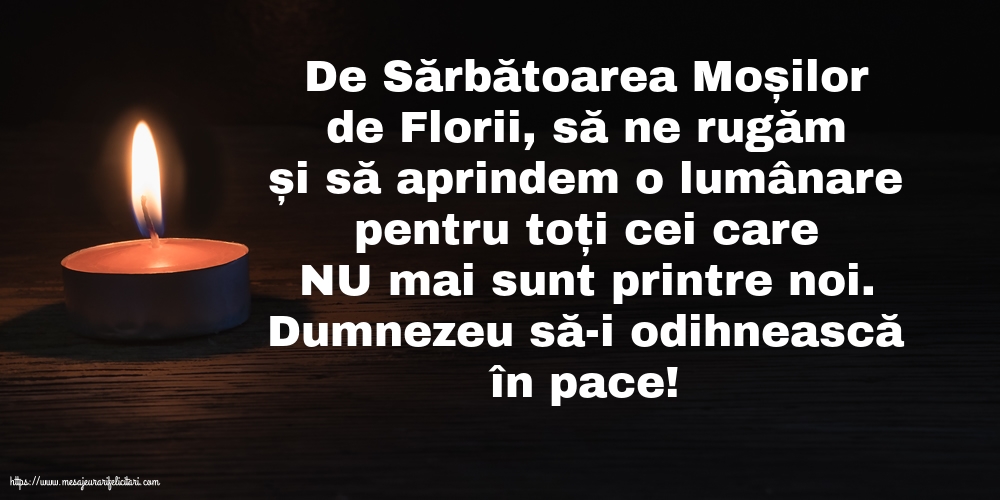 Moșii de Florii Dumnezeu să-i odihnească în pace!