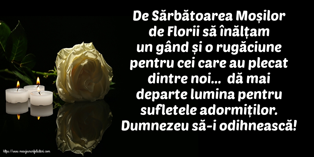 Moșii de Florii Dumnezeu să-i odihnească!