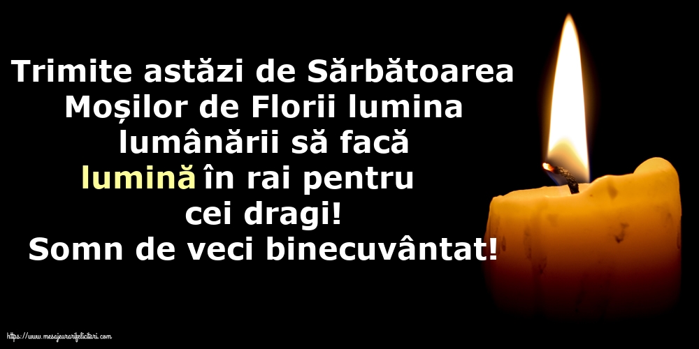 Imagini de Moșii de Florii - Somn de veci binecuvântat! - mesajeurarifelicitari.com