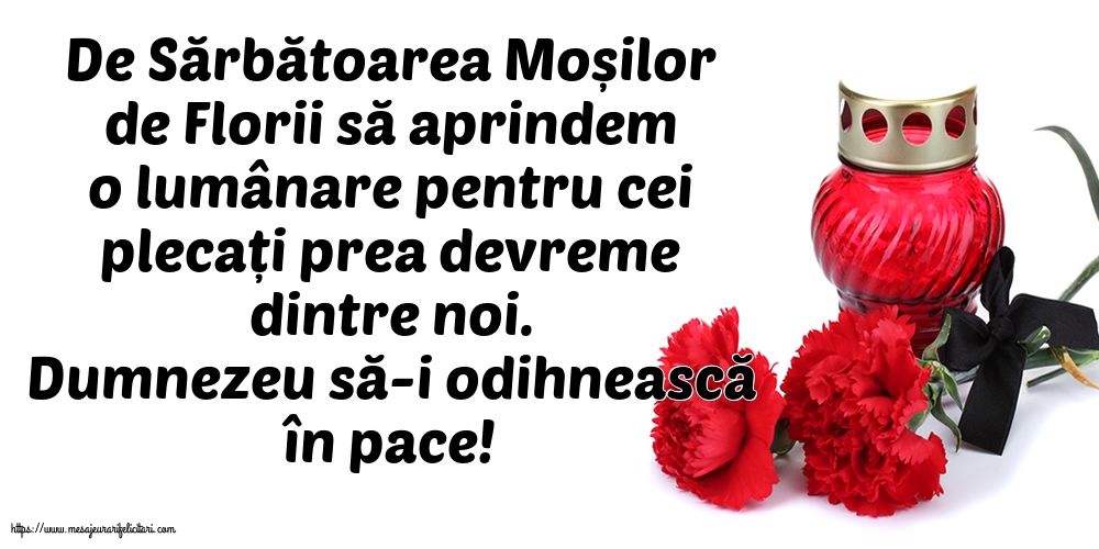 Moșii de Florii Dumnezeu să-i odihnească în pace!