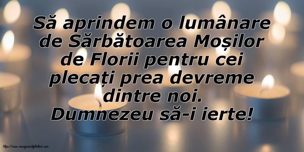 Moșii de Florii Dumnezeu să-i ierte!