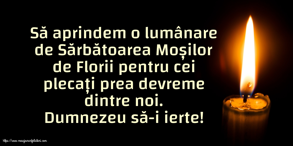 Moșii de Florii Dumnezeu să-i ierte!