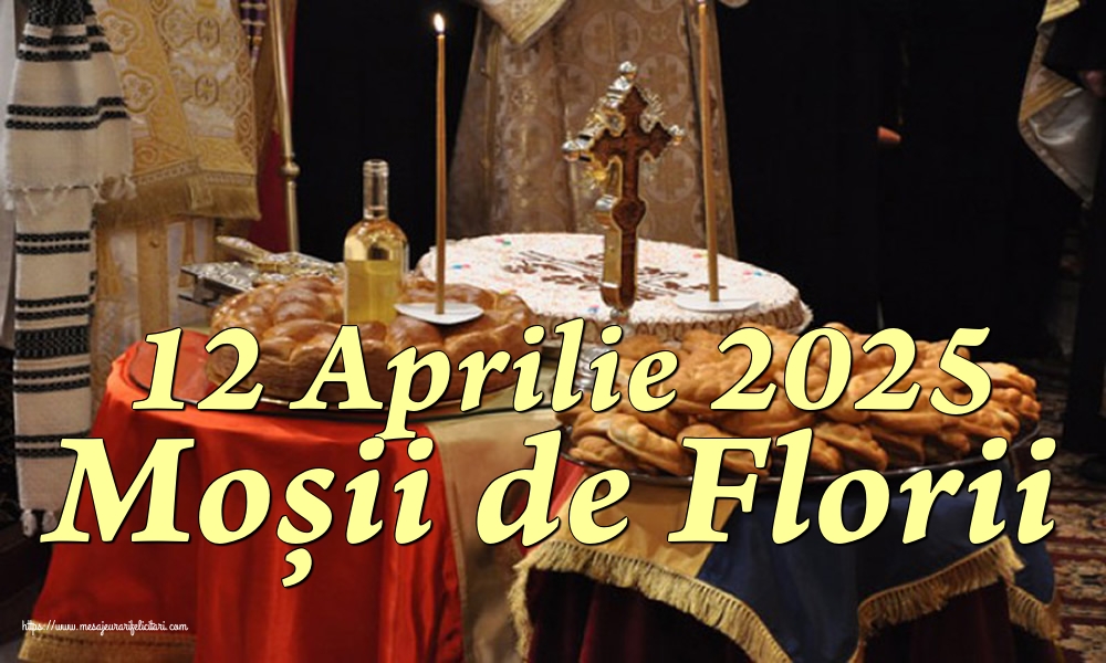 12 Aprilie 2025 Moșii de Florii