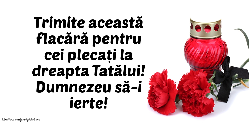 Dumnezeu să-i ierte!