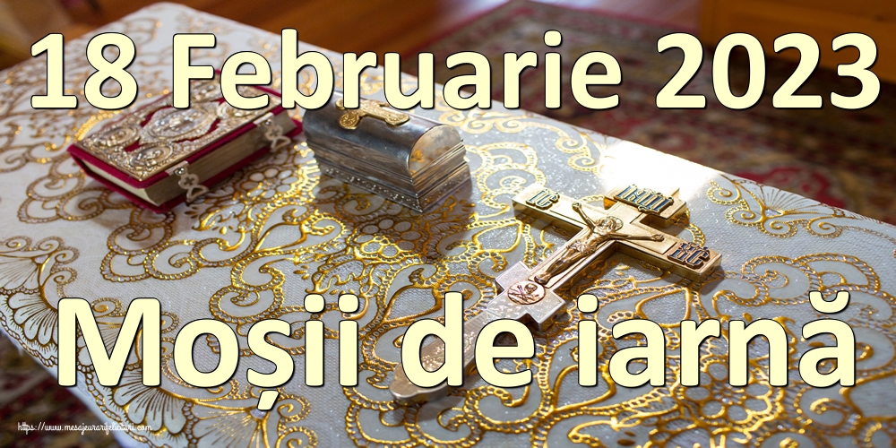 18 Februarie 2023 Moșii de iarnă