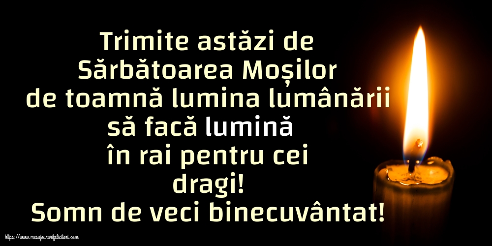 Moșii de toamnă Somn de veci binecuvântat!