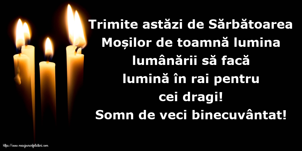 Moșii de toamnă Somn de veci binecuvântat!