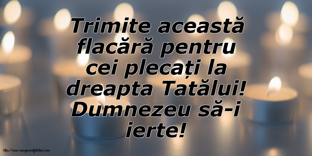 Dumnezeu să-i ierte!