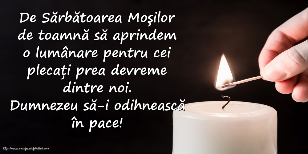 Moșii de toamnă Dumnezeu să-i odihnească în pace!