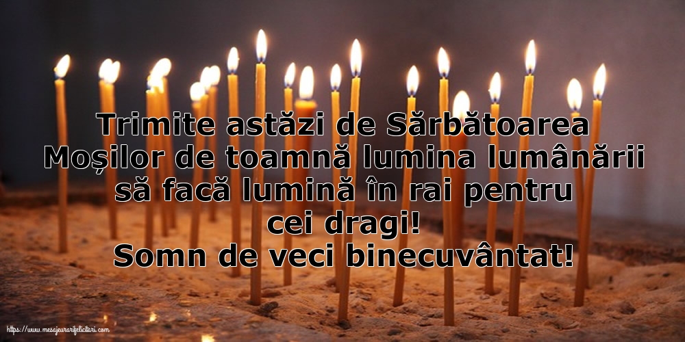 Moșii de toamnă Somn de veci binecuvântat!