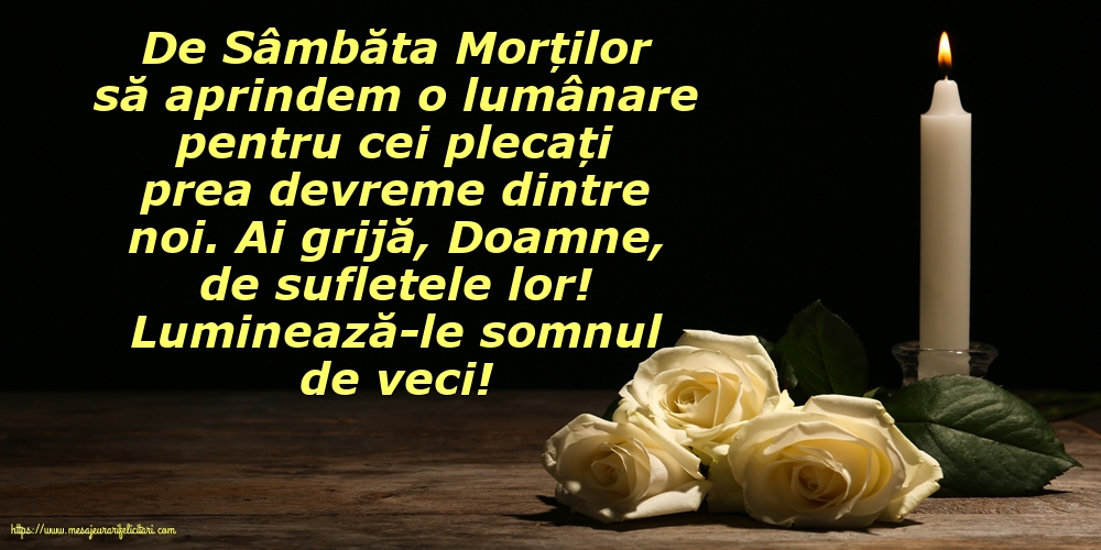 Moșii de toamnă Luminează-le somnul de veci!