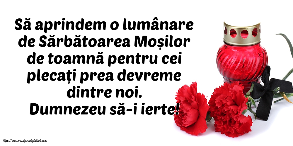 Moșii de toamnă Dumnezeu să-i ierte!