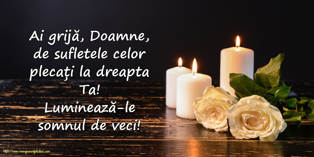 Moșii de toamnă Luminează-le somnul de veci!