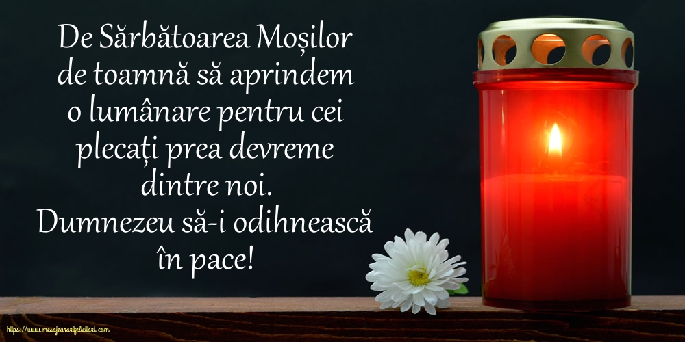 Moșii de toamnă Dumnezeu să-i odihnească în pace!