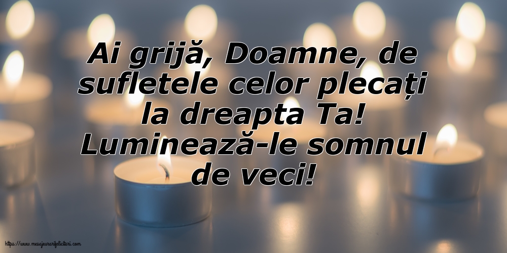 Moșii de toamnă Luminează-le somnul de veci!