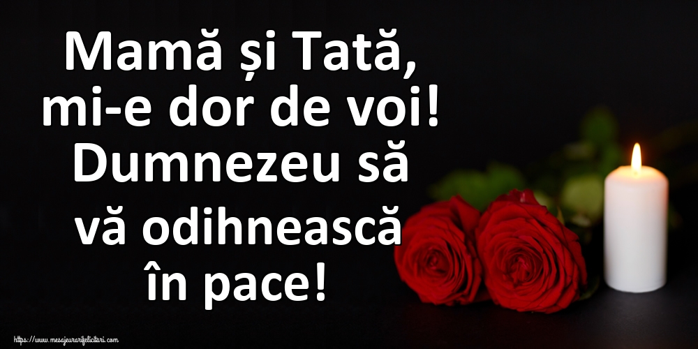 Imagini de Moșii de toamnă - Mamă și Tată, mi-e dor de voi! Dumnezeu să vă odihnească în pace! - mesajeurarifelicitari.com
