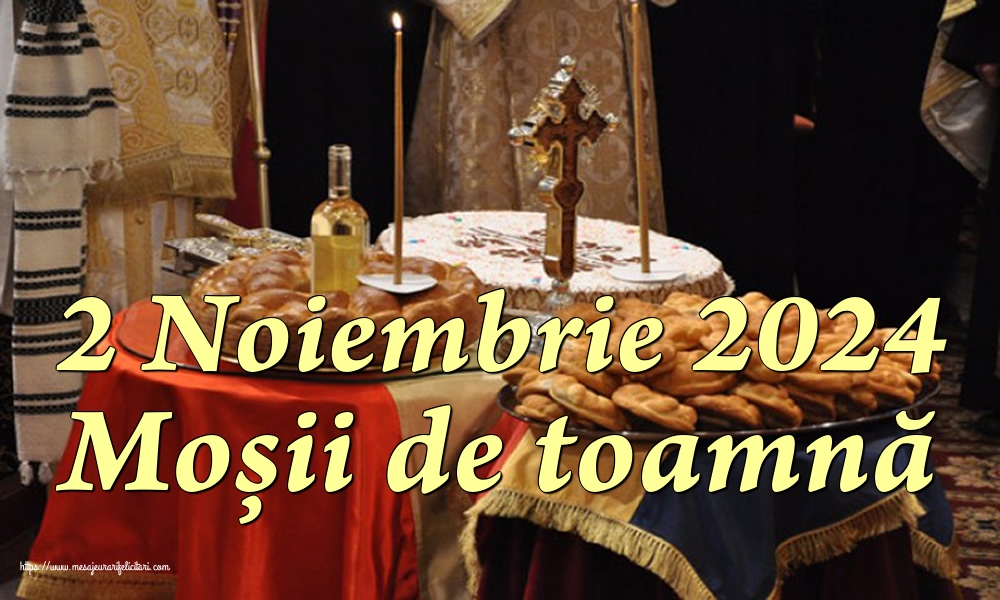 2 Noiembrie 2024 Moșii de toamnă