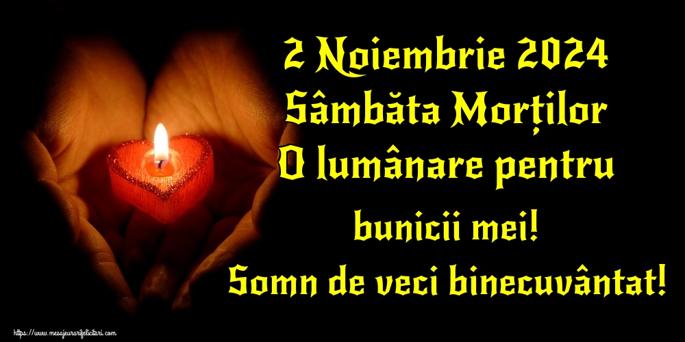 2 Noiembrie 2024 Sâmbăta Morților O lumânare pentru bunicii mei! Somn de veci binecuvântat!