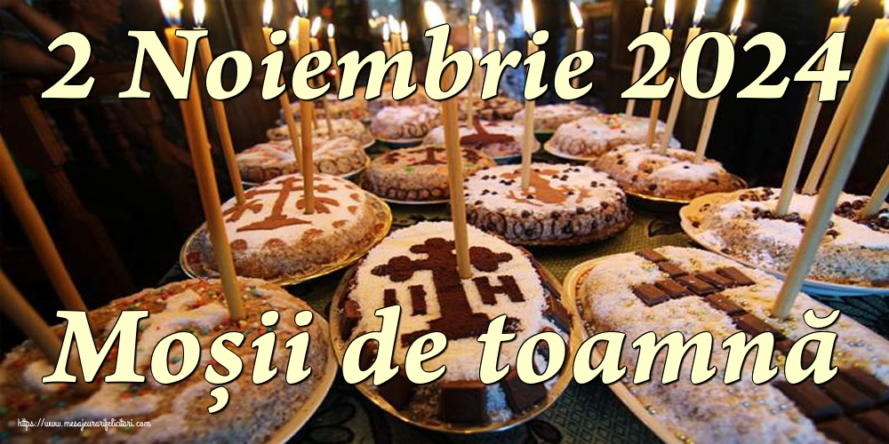 2 Noiembrie 2024 Moșii de toamnă