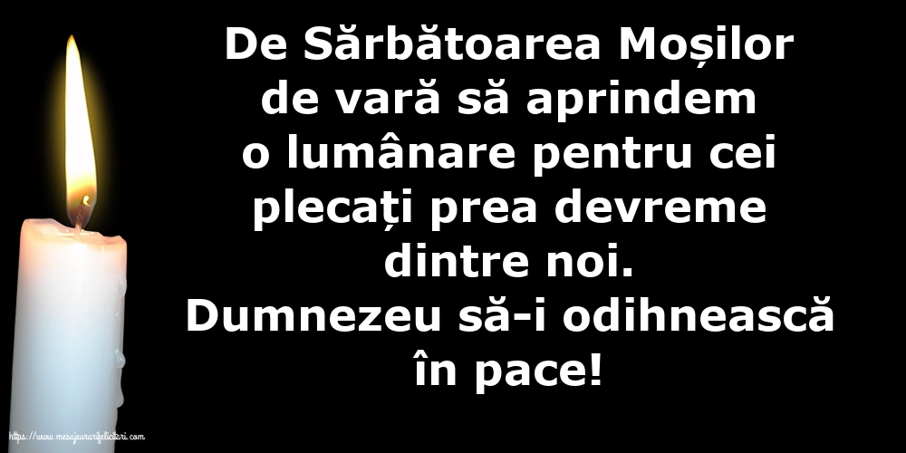 Dumnezeu să-i odihnească în pace!