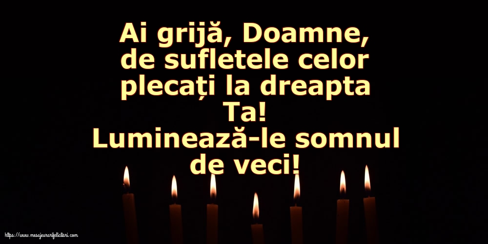 Luminează-le somnul de veci!