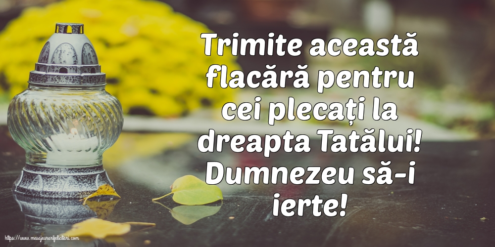 Dumnezeu să-i ierte!