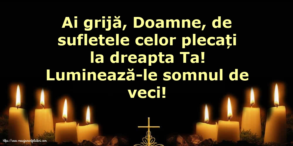 Luminează-le somnul de veci!