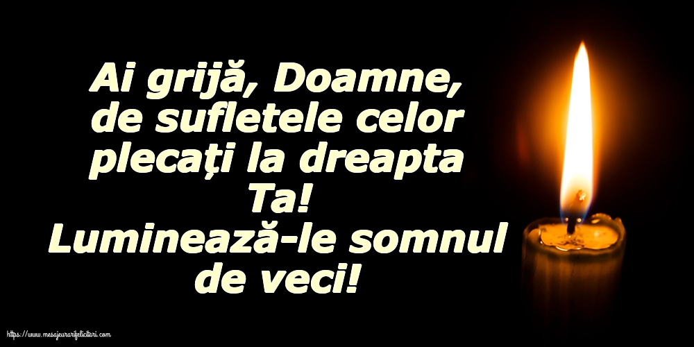 Luminează-le somnul de veci!