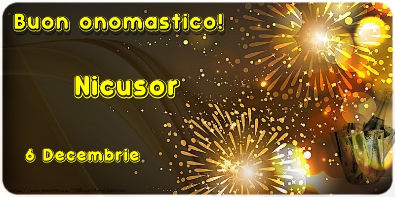 Buon Onomastico Nicusor! 6 Decembrie
