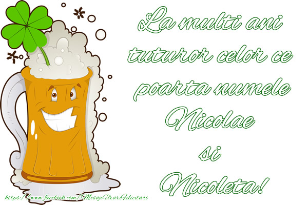 La multi ani tuturor celor ce poarte numele Nicolae si Nicoleta!