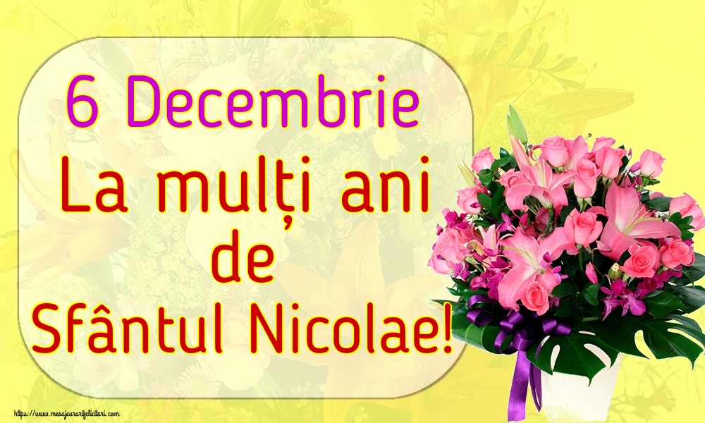 6 Decembrie La mulți ani de Sfântul Nicolae!