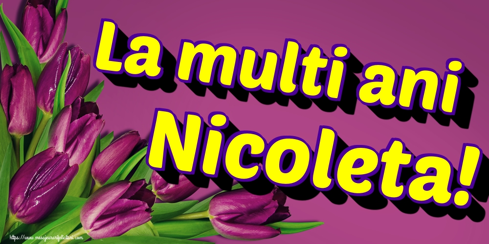 La multi ani Nicoleta!