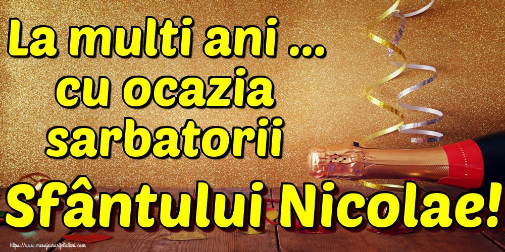 La multi ani ... cu ocazia sarbatorii Sfântului Nicolae!