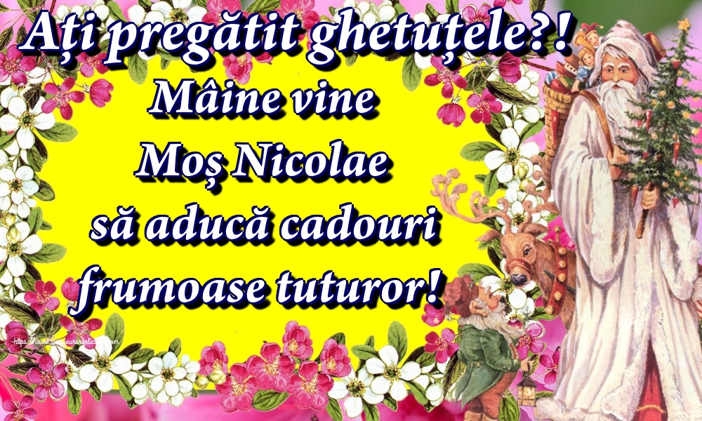 Ați pregătit ghetuțele?! Mâine vine Moș Nicolae să aducă cadouri frumoase tuturor!