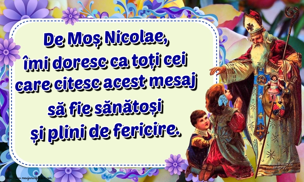 Felicitari de Mos Nicolae - De Moș Nicolae, îmi doresc ca toți cei care citesc acest mesaj să fie sănătoși și plini de fericire. - mesajeurarifelicitari.com