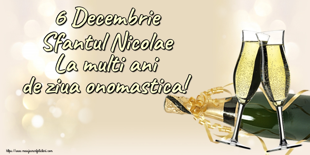 6 Decembrie Sfantul Nicolae La multi ani de ziua onomastica!