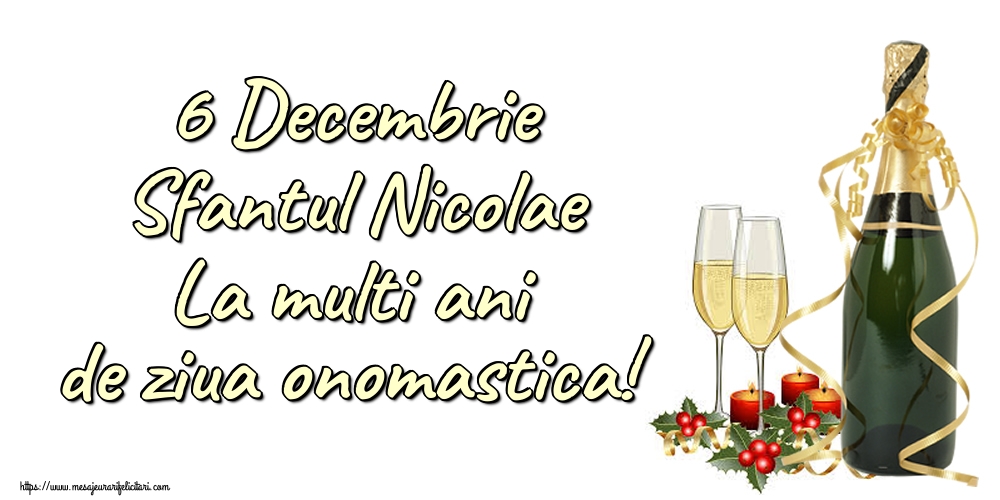 6 Decembrie Sfantul Nicolae La multi ani de ziua onomastica!