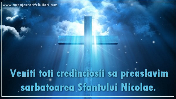 Felicitari de Mos Nicolae - Veniti toti credinciosii sa preaslavim sarbatoarea Sfantului Nicolae - mesajeurarifelicitari.com