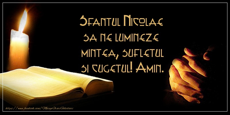 Sfantul Nicolae sa ne lumineze  mintea, sufletul si cugetul! Amin.