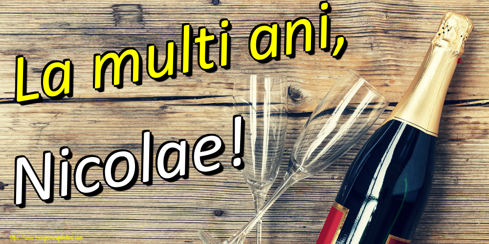 La multi ani, Nicolae!
