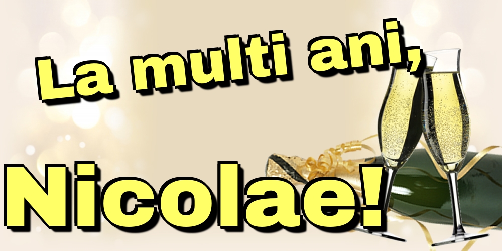 La multi ani, Nicolae!