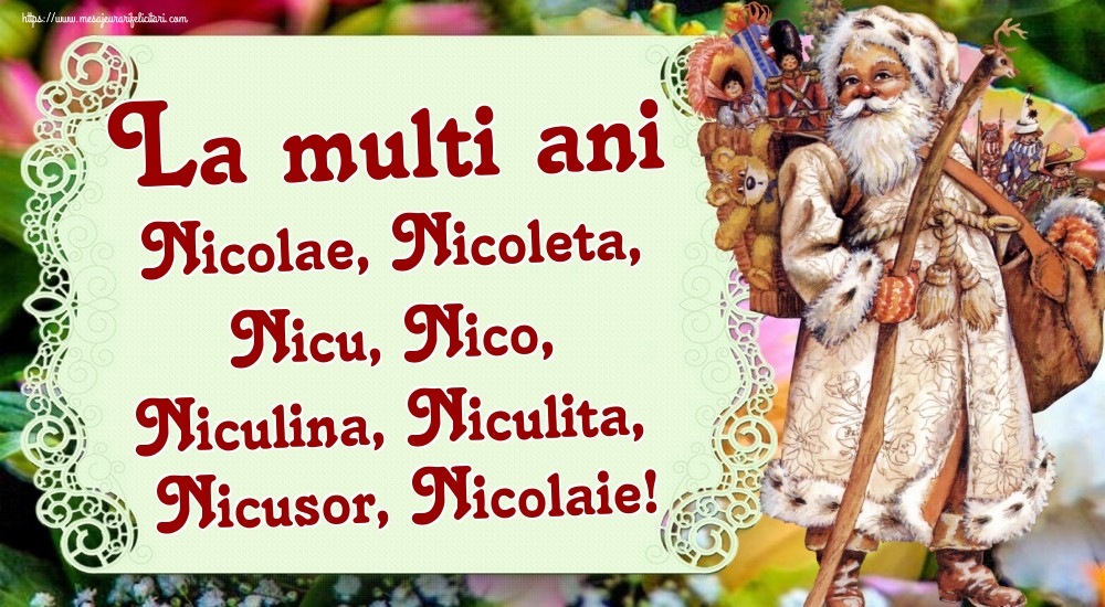 La multi ani Nicolae, Nicoleta, Nicu, Nico, Niculina, Niculita, Nicusor, Nicolaie!