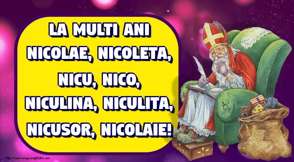 La multi ani Nicolae, Nicoleta, Nicu, Nico, Niculina, Niculita, Nicusor, Nicolaie!